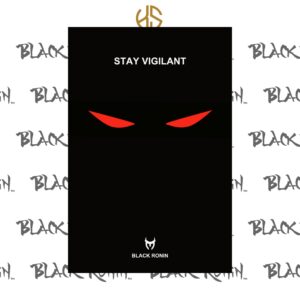 Black Ronin Stay Vigilant Poster